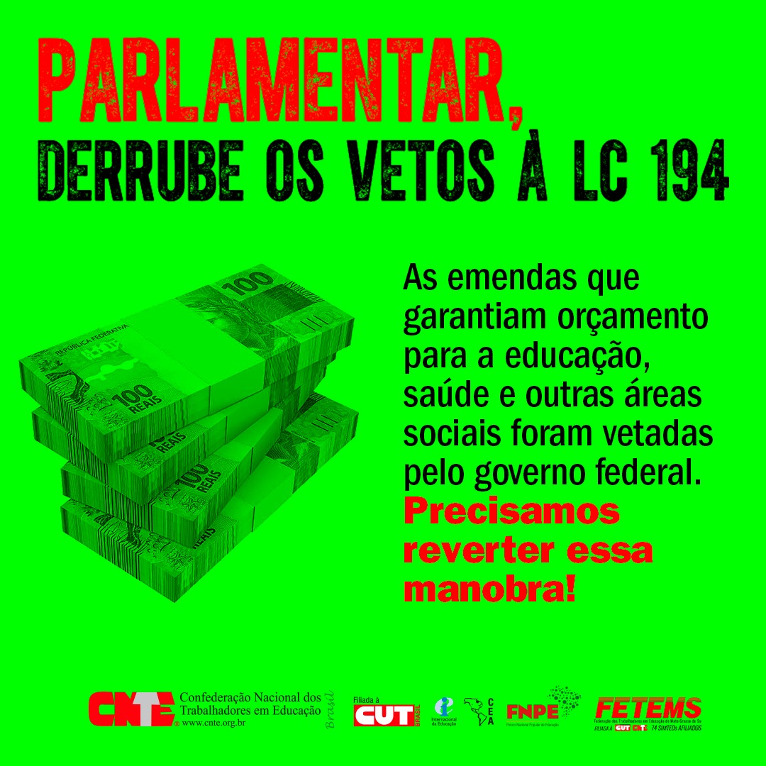 CNTE e FETEMS na campanha para que parlamentares derrubem vetos à Lei Complementar 194