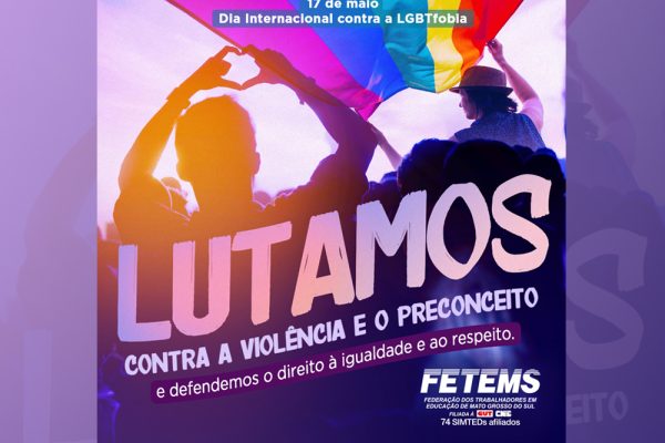 17 de maio marca o Dia Internacional Contra a LGBTfobia