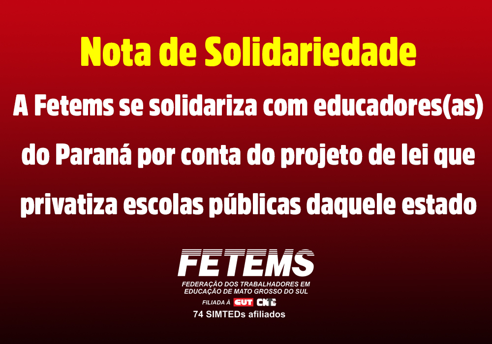Fetems se solidariza com educadores(as) do Paraná por conta da privatização das escolas públicas
