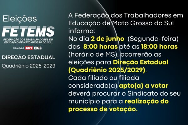 Eleições da FETEMS acontecem no dia 2 de junho