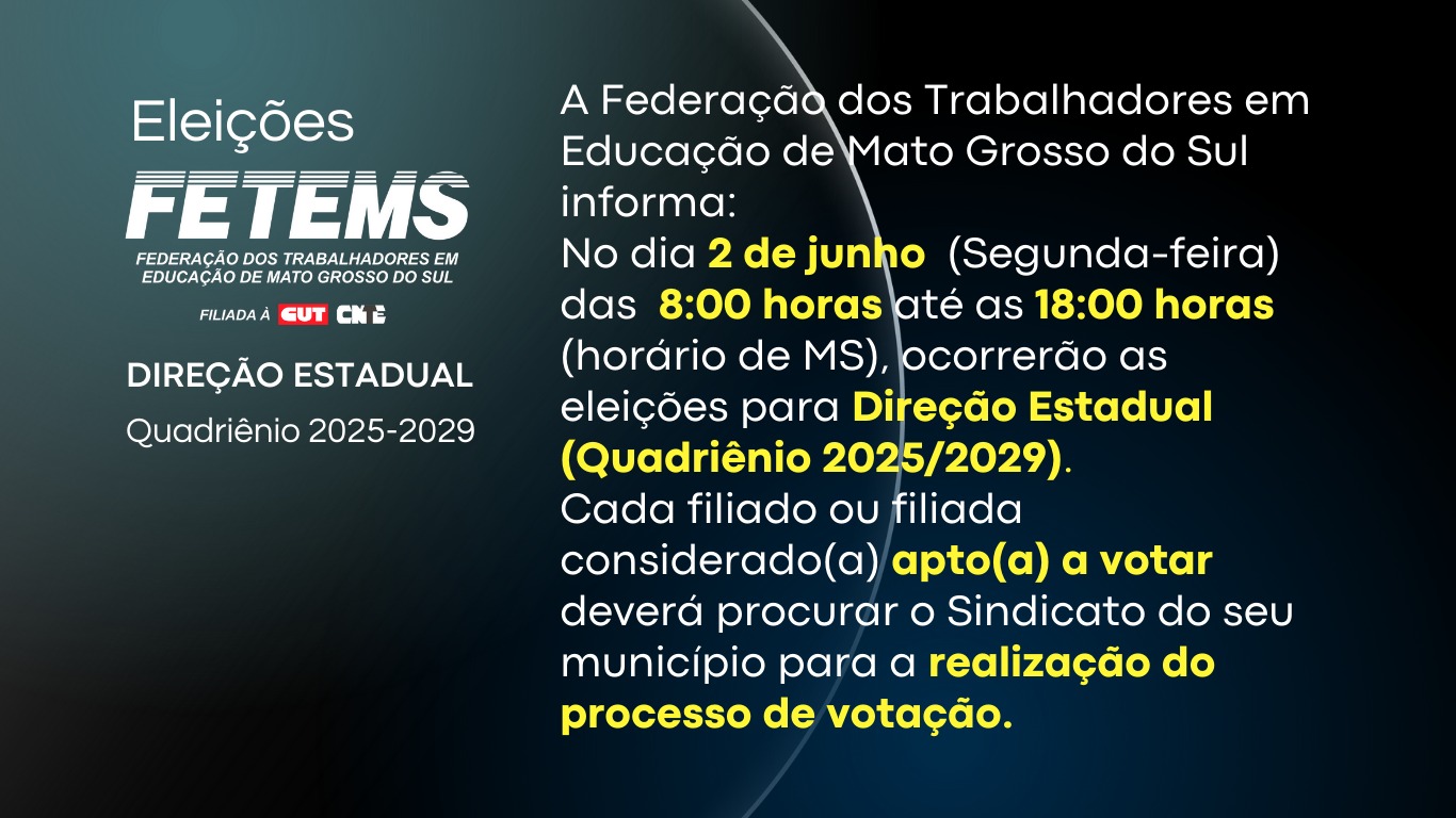 Eleições da FETEMS acontecem no dia 2 de junho