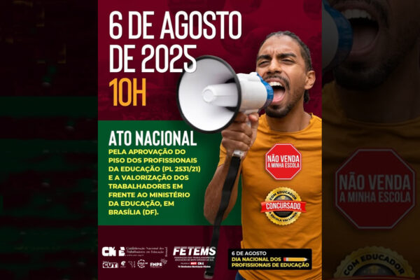 FETEMS envia delegação para participar do Ato Nacional pela valorização das(os) profissionais das escolas em Brasília