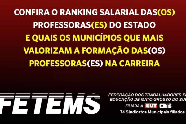 FETEMS divulga Ranking Salarial 2026 e reforça cobrança pela valorização dos profissionais da educação