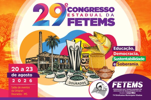 29º Congresso Estadual da FETEMS