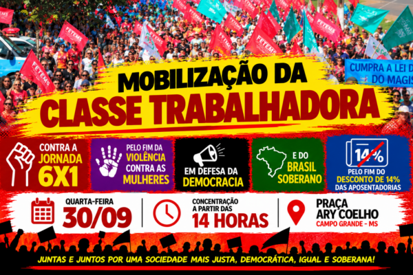 Mobilização da Classe Trabalhadora reúne entidades nesta quarta-feira em Campo Grande